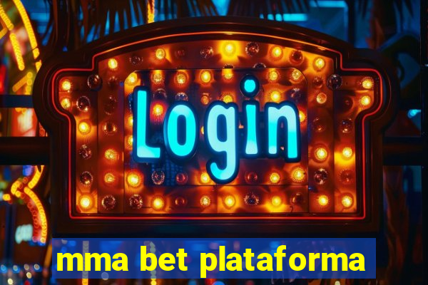 mma bet plataforma